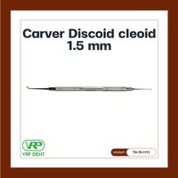 Carver Discoid Cleoid 1.5mm 